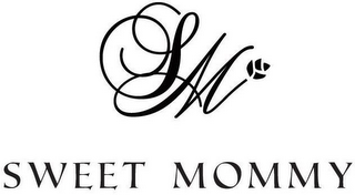 SM SWEET MOMMY