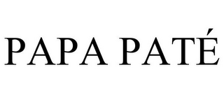 PAPA PATÉ