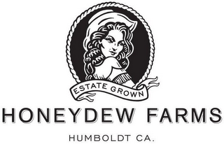 ESTATE GROWN HONEYDEW FARMS HUMBOLDT CA.