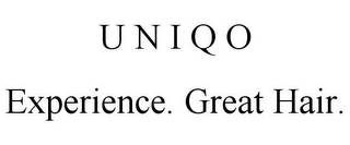 U N I Q O EXPERIENCE. GREAT HAIR.