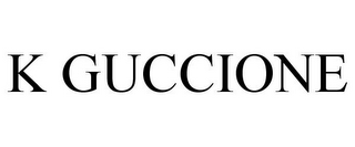 K GUCCIONE