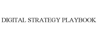 DIGITAL STRATEGY PLAYBOOK