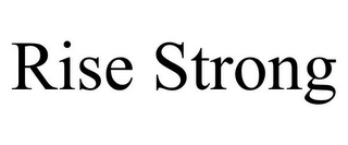 RISE STRONG