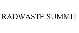 RADWASTE SUMMIT