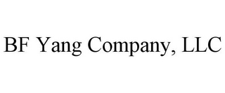 BF YANG COMPANY, LLC
