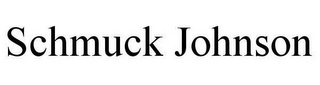 SCHMUCK JOHNSON