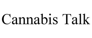 CANNABIS TALK