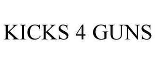 KICKS 4 GUNS