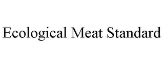 ECOLOGICAL MEAT STANDARD