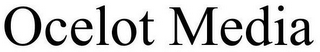 OCELOT MEDIA