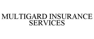 MULTIGARD INSURANCE SERVICES