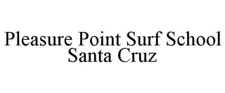 PLEASURE POINT SURF SCHOOL SANTA CRUZ