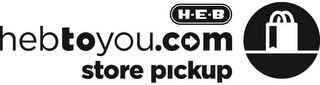 H-E-B HEBTOYOU.COM STORE PICKUP