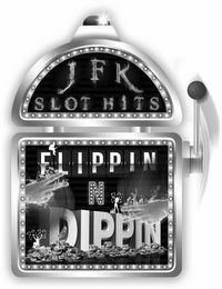 JFK SLOT HITS FLIPPIN N DIPPIN