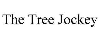 THE TREE JOCKEY