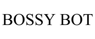 BOSSY BOT