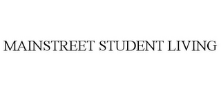 MAINSTREET STUDENT LIVING