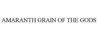 AMARANTH GRAIN OF THE GODS