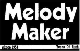 MELODY MAKER SINCE 1954 YEARS OF ROCK