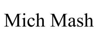 MICH MASH