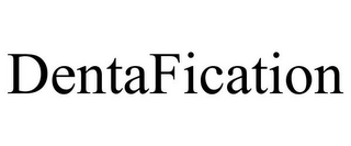 DENTAFICATION
