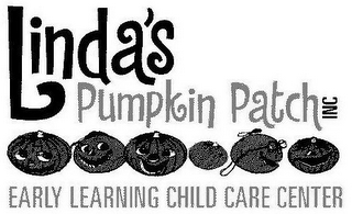 LINDA'S PUMPKIN PATCH INC EARLY LEARNING CHILD CARE CENTER