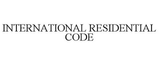 INTERNATIONAL RESIDENTIAL CODE