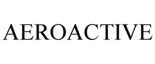 AEROACTIVE