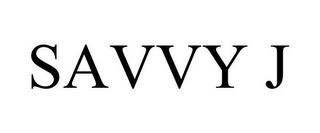 SAVVY J