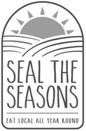 SEAL THE SEASONS EAT LOCAL ALL YEAR ROUND