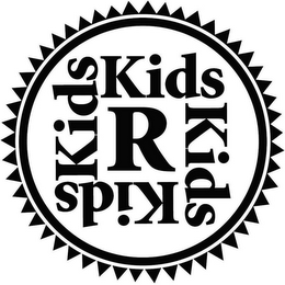 KIDS KIDS KIDS KIDS "R"