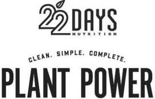 22 DAYS NUTRITION PLANT POWER CLEAN. SIMPLE. COMPLETE.