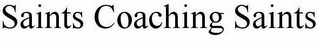 SAINTS COACHING SAINTS