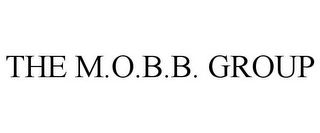 THE M.O.B.B. GROUP