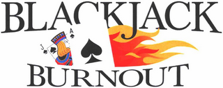 BLACKJACK BURNOUT