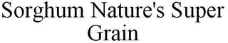 SORGHUM NATURE'S SUPER GRAIN