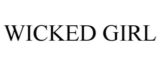 WICKED GIRL