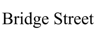 BRIDGE STREET