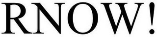RNOW!
