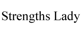 STRENGTHS LADY