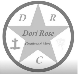 DORI ROSE CREATIONS & MORE D R C