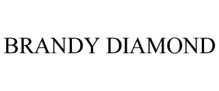 BRANDY DIAMOND