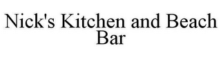 NICK'S KITCHEN AND BEACH BAR