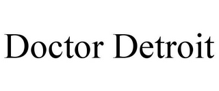 DOCTOR DETROIT