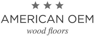 AMERICAN OEM WOOD FLOORS