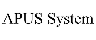 APUS SYSTEM