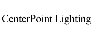 CENTERPOINT LIGHTING