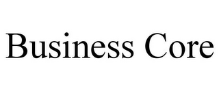 BUSINESS CORE