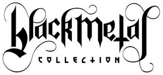 BLACK METAL COLLECTION