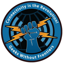 CONNECTIVITY IS THE REVOLUTION! GEEKS WITHOUT FRONTIERS